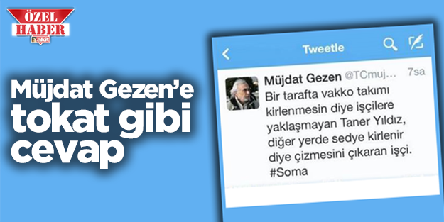 Müjdat Gezen'i susturan Soma cevabı