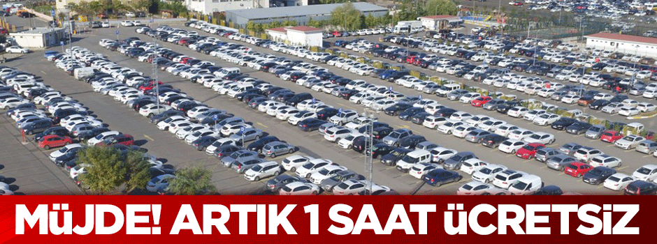 Müjde! Artık 1 saat ücretsiz
