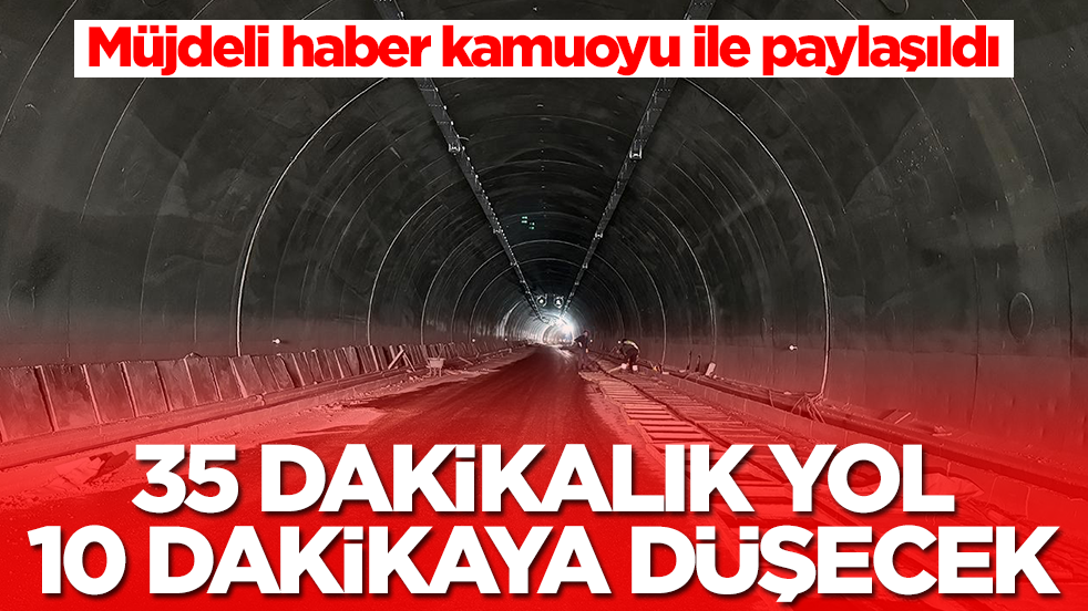 Müjdeli haber kamuoyu ile paylaşıldı: 35 dakikalık yol 10 dakikaya düşecek