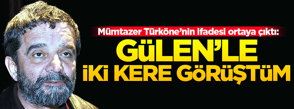 Mümtazer Türköne'nin ifadesi ortaya çıktı