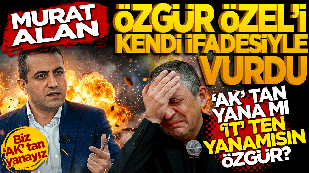 Murat Alan, Özgür Özel’i kendi ifadesiyle vurdu: ‘Ak’tan yana mısın ‘İt’ten yana mı?