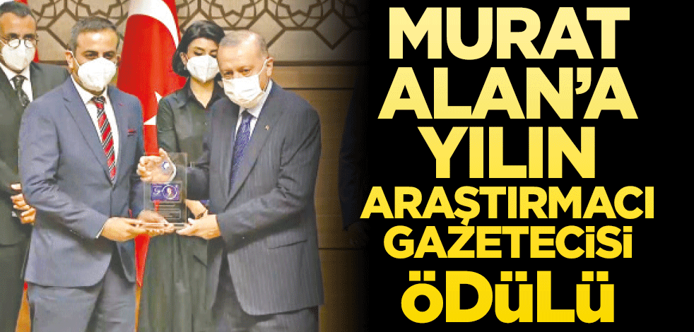Murat Alan’a Yılın Araştırmacı Gazetecisi ödülü