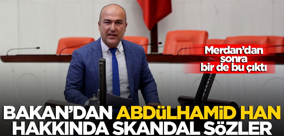 Murat Bakan’dan 2’nci Abdülhamid’e karşı çirkin sözler