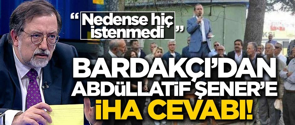 Murat Bardakçı'dan Abdüllatif Şener'e İHA cevabı!