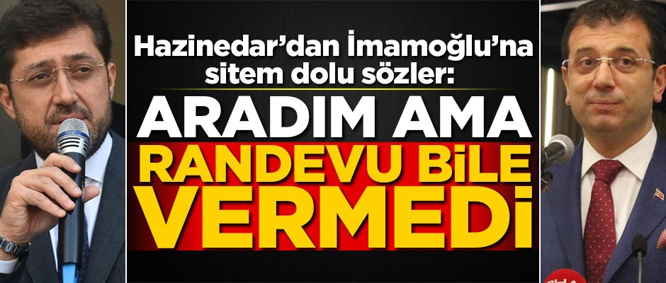 Murat Hazinedar: İmamoğlu'nu aradım ama randevu dahi vermedi
