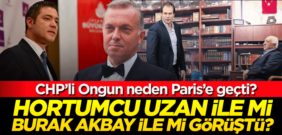 Murat Ongun Cenevre'den sonra neden Paris'e gitti? Burak Akbay ile mi yoksa hortumcu Uzan ile mi görüştü?