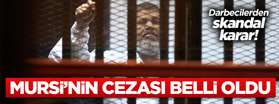 Mursi 20 yıl hapis cezasına çarptırıldı!