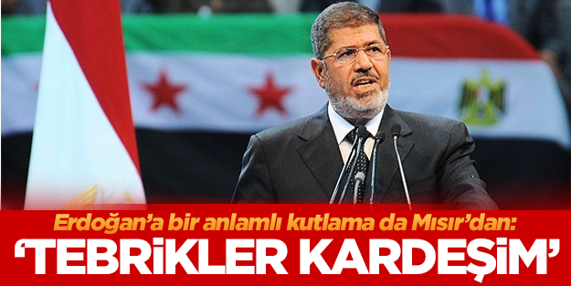 Mursi'den Erdoğan'a kutlama mesajı
