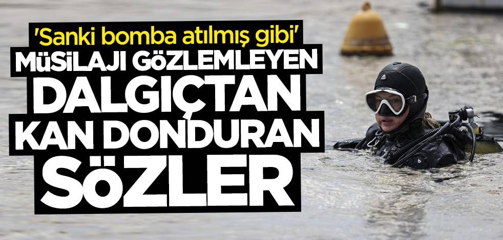 Müsilajı gözlemleyen dalgıçtan kan donduran sözler: Sanki bomba atılmış gibi