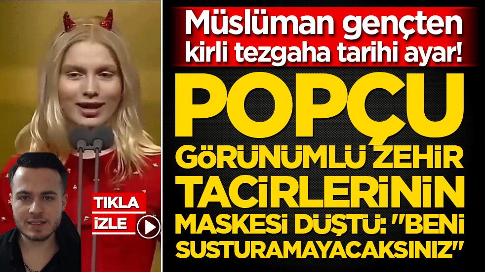 Müslüman gençten kirli tezgaha tarihi ayar! Popçu görünümlü zehir tacirlerinin maskesi düştü: