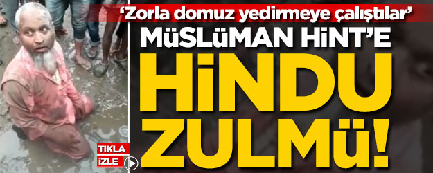Müslüman Hint’e Hindu zulmü! 