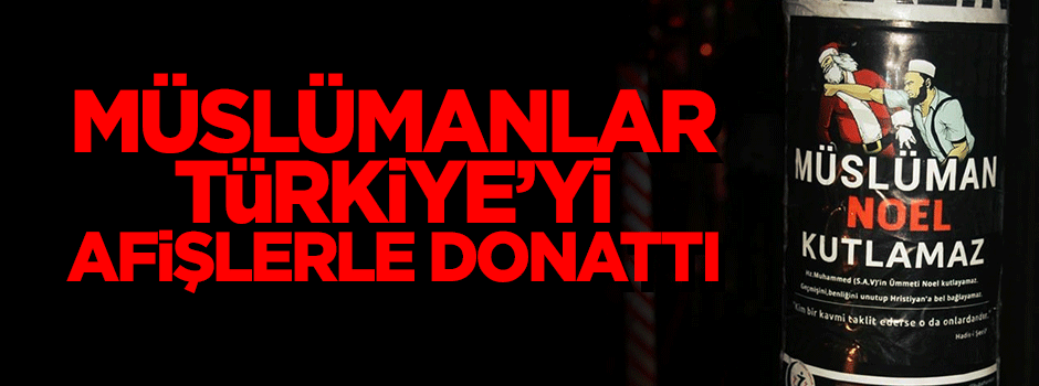 'Müslüman Noel Kutlamaz'