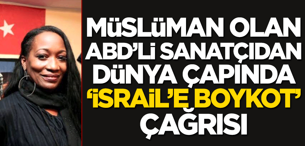 Müslüman olan ABD'li sanatçı Della Miles'tan ‘İsrail’e boykot’ çağrısı