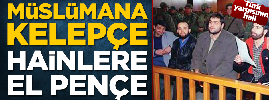 Müslümana kelepçe HAİNE EL PENÇE
