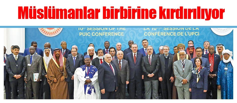 Müslümanlar birbirine kırdırılıyor