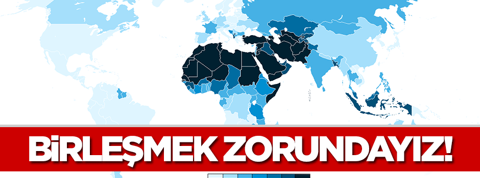 Müslümanlar birleşmek zorunda!