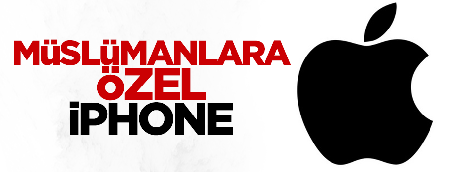 Müslümanlara özel iPhone 6 satışa çıktı