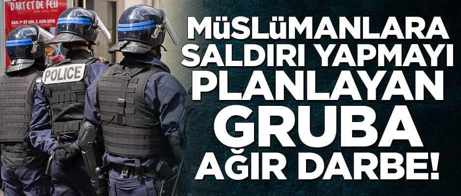 Müslümanlara saldırı yapmayı planlayan gruba ağır darbe!