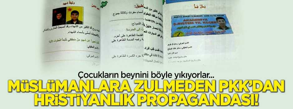 Müslümanlara zulüm eden PKK'dan Hristiyanlık propagandası!