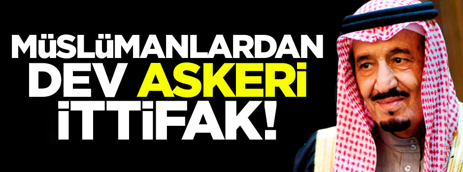 Müslümanlardan dev askeri ittifak!