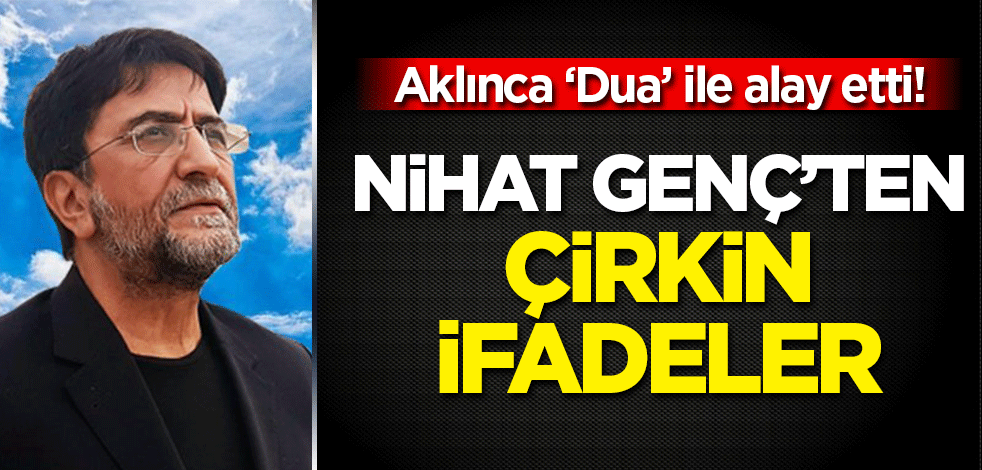 Müslümanların gücü Dua'yı hedef aldı: Nihat Genç'ten çok çirkin ifadeler