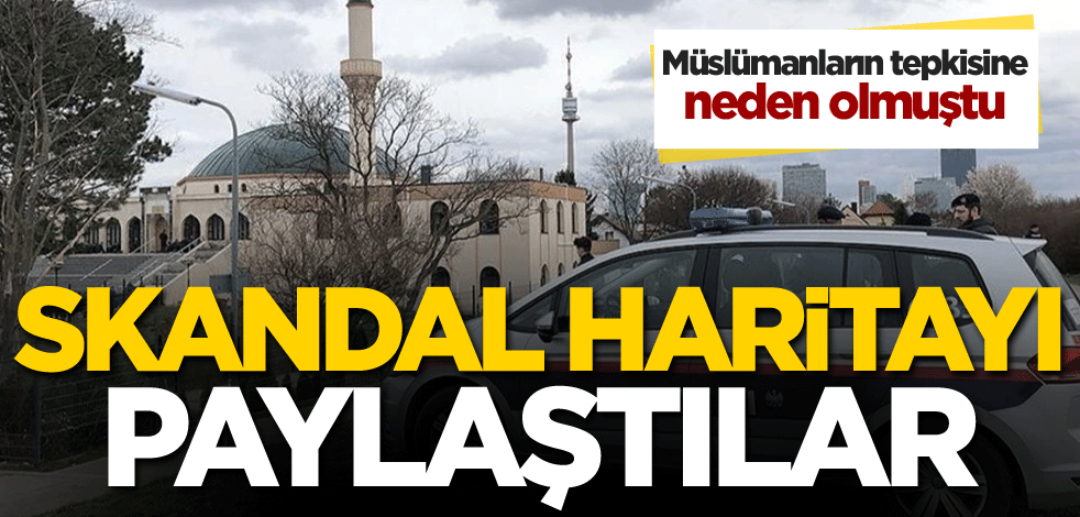 Müslümanların tepkisine neden olmuştu! Skandal haritayı paylaştılar