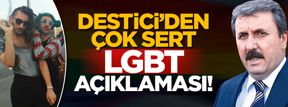 Mustafa Destici LGBT'li sapkınlar hakkında konuştu
