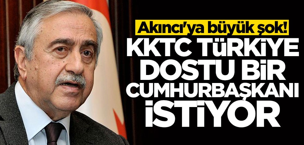 Mustafa Akıncı'ya büyük şok!
