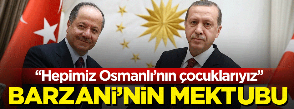 Mustafa Barzani'nin mektubu yeniden gündeme geldi