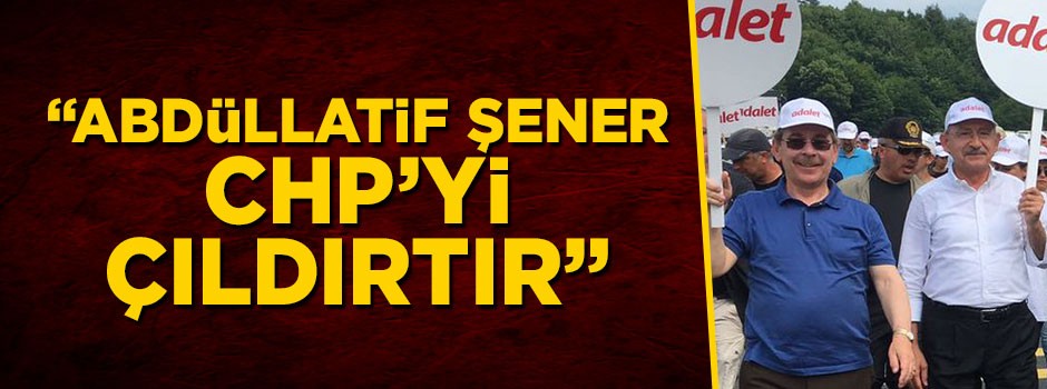 Mustafa Elitaş'tan bomba yorum: Abdüllatif Şener CHP'yi çıldırtır