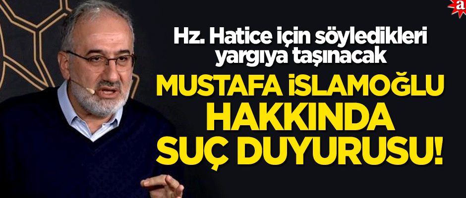 Mustafa İslamoğlu hakkında suç duyurusu!