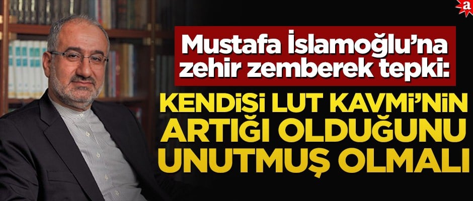 Mustafa İslamoğlu'na zehir zemberek tepki: Kendisi Lut Kavmi'nin artığı olduğunu unutmuş olmalı