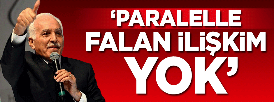 Mustafa Kamalak: Paralelle ilişkim yok