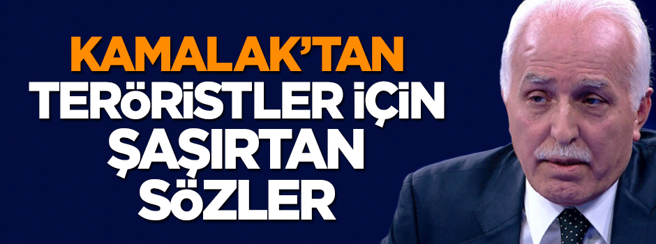 Mustafa Kamalak'tan tuhaf açıklama: Teröristler de ana kuzusudur