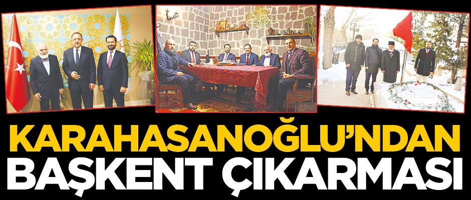 Mustafa Karahasanoğlu Başkent’e çıkarma yaptı
