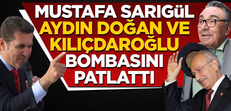 Mustafa Sarıgül bombayı patlattı! CHP’yi Aydın Doğan dizayn etti
