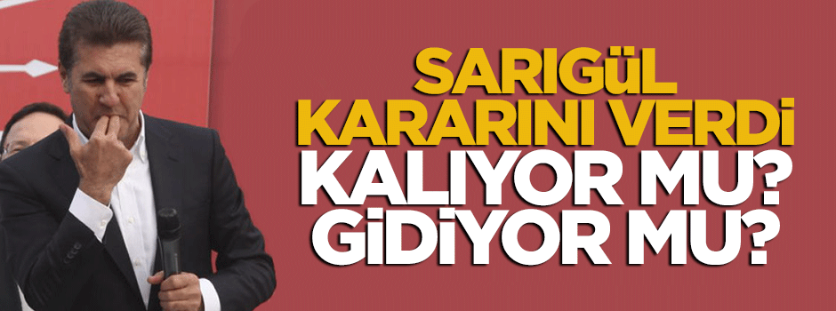 Mustafa Sarıgül CHP'den istifa ediyor
