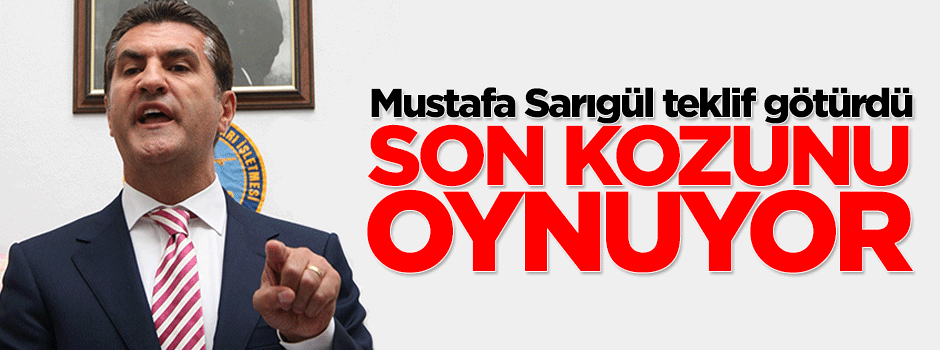 Mustafa Sarıgül, Mansur Yavaş'a teklif götürdü