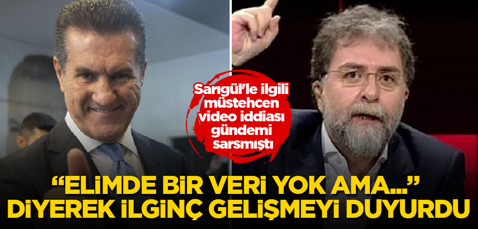 Mustafa Sarıgül'le ilgili müstehcen video iddiası gündemi sarsmıştı! Ahmet Hakan, "Elimde bir veri yok ama..." diyerek ilginç gelişmeyi duyurdu