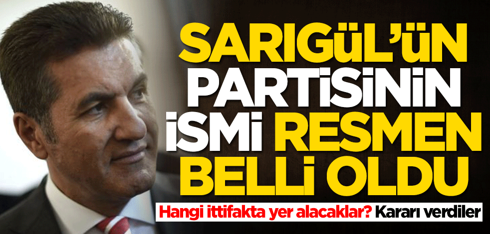 Mustafa Sarıgül'ün partisinin ismi belli oldu! İttifak açıklaması geldi