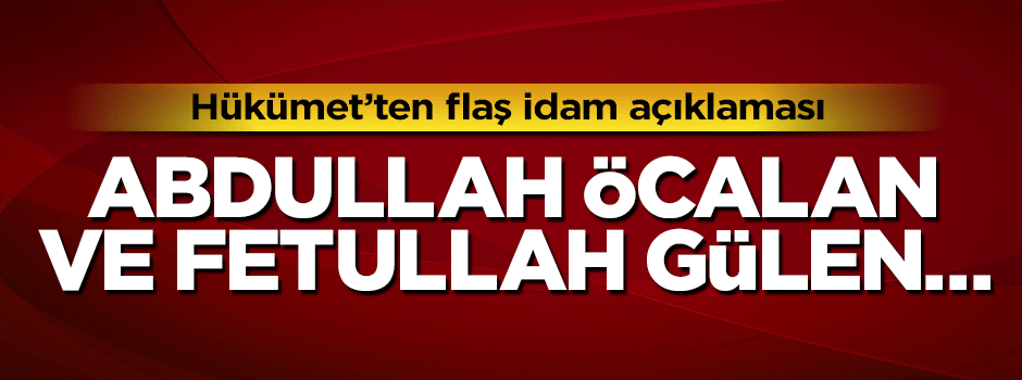 Mustafa Şentop'tan idam açıklaması: Öcalan ve Gülen...