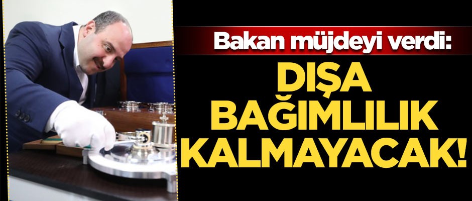 Mustafa Varank müjdeyi verdi: Dışa bağımlılık kalmayacak!