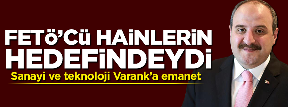 Mustafa Varank Sanayi ve Teknoloji Bakanlığı'na getirildi