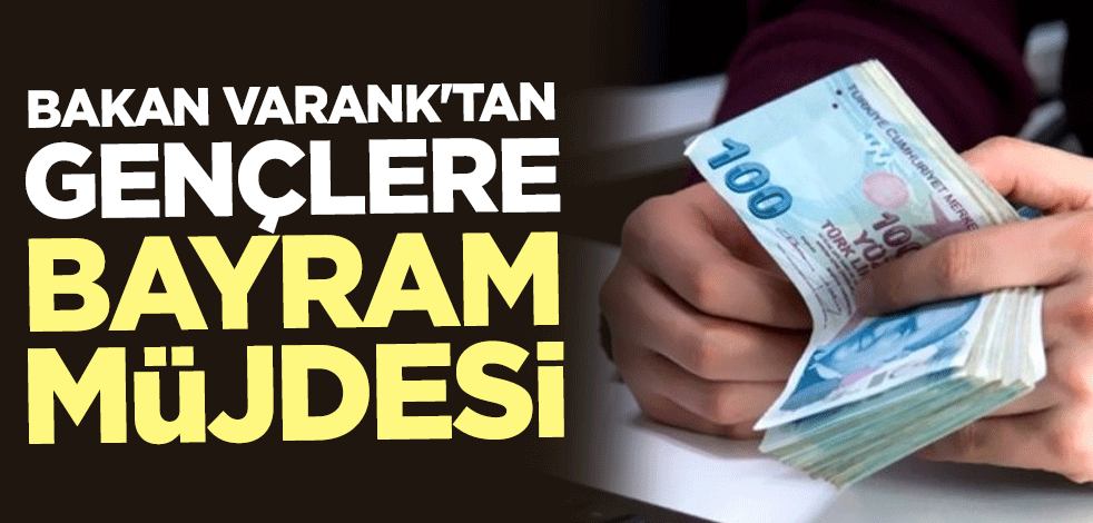 Mustafa Varank'tan gençlere bayram müjdesi: Destek miktarını yüzde 125 artırarak 450 bin liraya çıkarttık