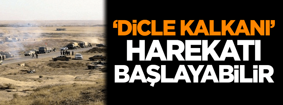 Musul için ‘Dicle Kalkanı’ harekatı başlayabilir!