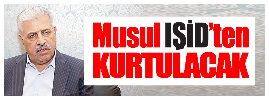 Musul IŞİD’ten kurtulacak