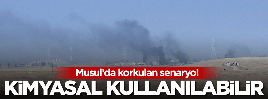 Musul'a kimyasalla saldırabilirler
