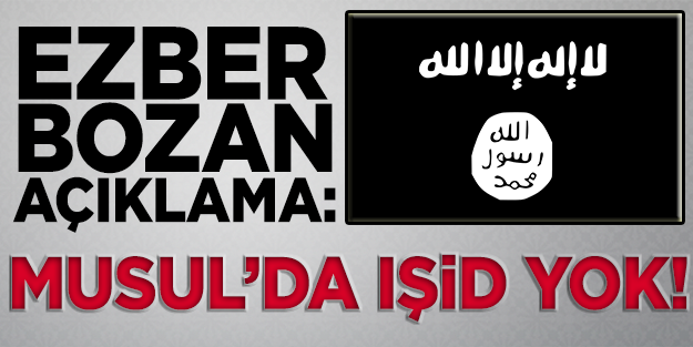 "Musul'da IŞİD yok!" iddiası
