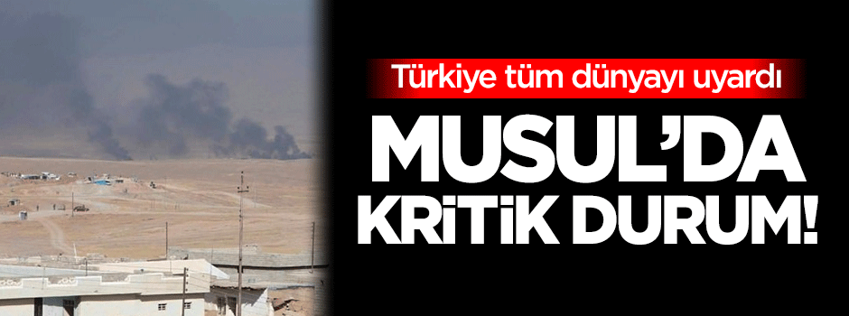 Musul'da kritik durum!