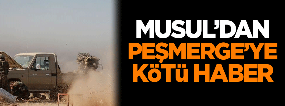 Musul'dan Peşmerge'ye kötü haber